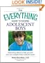 Everything  Guide to Raising Adolescent Boys: An essential guide to bringing up happy, healthy boys in today's world (Everything (Parenting))