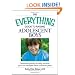 Everything  Guide to Raising Adolescent Boys: An essential guide to bringing up happy, healthy boys in today's world (Everything (Parenting))