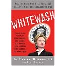 Whitewash: What the Media Won't Tell You About Hillary Clinton, but Conservatives Will