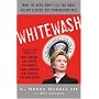 Whitewash: What the Media Won't Tell You About Hillary Clinton, but Conservatives Will
