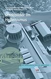 Stadtbilder im Hellenismus - 