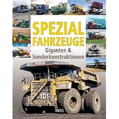 Spezialfahrzeuge: Giganten & Sonderkonstruktionen