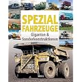 Spezialfahrzeuge: Giganten & Sonderkonstruktionen