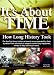 It's About Time: How Long History Took