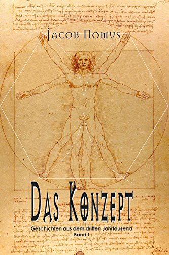Das Konzept: Geschichten aus dem dritten Jahrtausend (Band I) (German Edition)