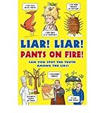 Liar! Liar! Pants on fire! : can you spot the truth among the lies?