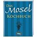 Das Mosel Kochbuch