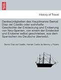 Produkt-Bild: Denkw&uuml;rdigkeiten des Hauptmanns Bernal Diaz del Castillo oder wahrhafte Geschichte der Entdeckung und Eroberung von Neu-Spanien, von einem der ... ins Deutsche &uuml;bersetzt. Dritter Band