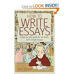 How to Write Essays: A step-by-step guide for all levels, with sample essays
