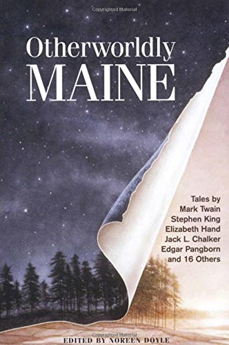 Otherworldly Maine Otherworldly Maine