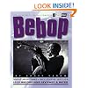 Bebop : Third Ear - The Essential Listening Companion