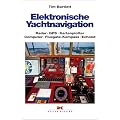 Elektronische Yachtnavigation: Radar - GPS - Kartenplotter - Computer - Fluxgate-Kompass - Echolot