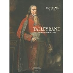 Talleyrand : Ou La douceur de vivre