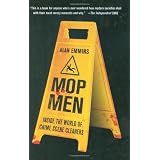 Mop Men: Inside the World of Crime Scene Cleanersby Alan Emmins