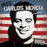 This Is Carlos Mencia [Explicit]