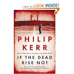If the Dead Rise Not: A Bernie Gunther Mystery