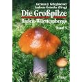 Die Gro�pilze Baden-W�rttembergs 5: St�nderpilze: Bl�tterpilze III