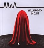 Willkommen im Club (LIMITED PREMIUM EDITION - Hardcover Buch / 48seitiges Booklet)