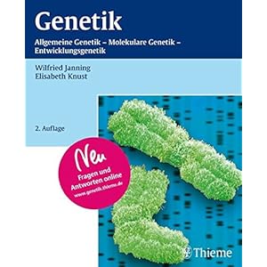 Genetik: Allgemeine Genetik - Molekulare Genetik - Entwicklungsgenetik