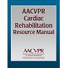 AACVPR Cardiac Rehabilitation Resource Manual
