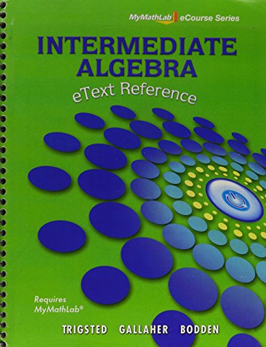 MyMathLab Intermediate Algebra --Access Card-- PLUS eText Reference (Mymathlab Ecourse)