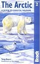 The Arctic: A Guide to Coastal Wildlife (Bradt Travel Guide)