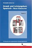 Grund- und Leistungskurs Spanisch. Neue Klausuren 2