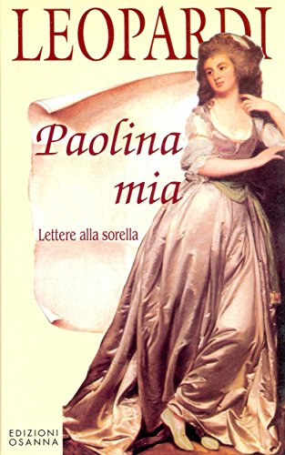 Paolina mia: Lettere alla sorella (POLLINE) (Italian Edition)