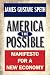 Books : America the Possible: Manifesto for a New Economy