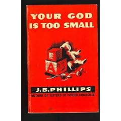 Your God is Too Small (Wyvern Books)