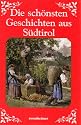 Die schönsten Geschichten aus Südtirol