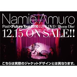 namie amuro PAST < FUTURE tour 2010 [DVD]