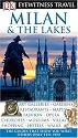 Milan and the Lakes: Great days out-Bars-Restaurants-Art-Fashion-Opera-Churche-Museums-Villas-Shopping-Hotels-Walks (DK Eyewitness Travel Guide)