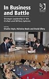 In business and battle : strategic leadership in the civilian and military spheres