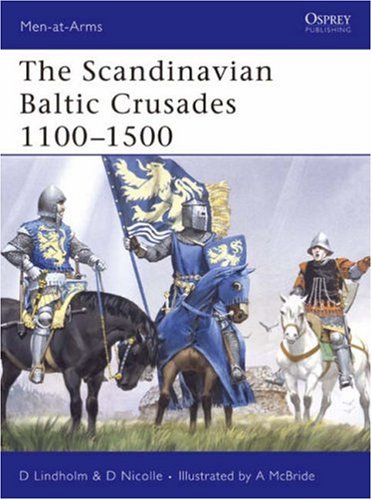 Childrens Toyshop  Books : The Scandinavian Baltic Crusades 11th-15th Centuries (Men-at-arms) (Men-at-arms)