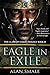 Eagle in Exile: The Clash of Eagles Trilogy Book II