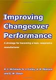 Improving Changeover Performance: A Strategy for Becoming a Lean, Responsive Manufacturer