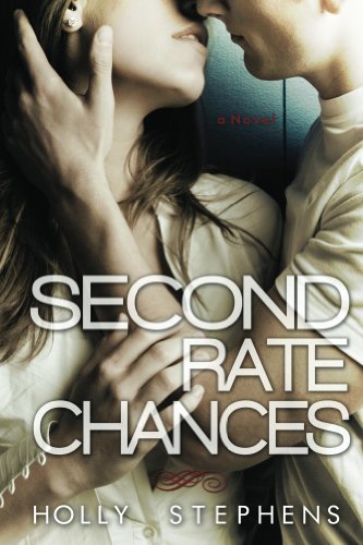 Second Rate Chances by Holly Stephens Second Rate Chances by Holly Stephens