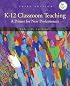 K-12 Classroom Teaching: A Primer for New Professionals (3rd Edition)