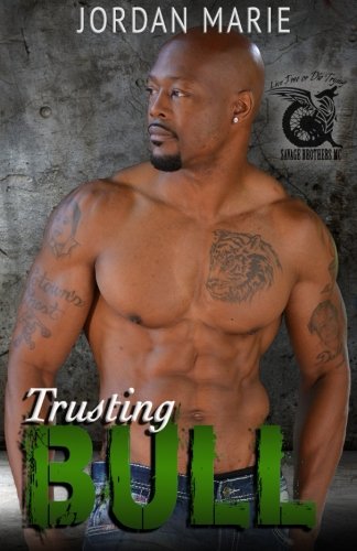 Trusting Bull: Savage Brothers MC:  Book 5 (Volume 5)