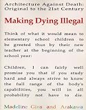 Making Dying Illegal: Architecture Against Death: Original to the 21st Century