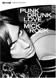PUNK DRUNK LOVE: The Images of Mick Rock