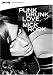 PUNK DRUNK LOVE: The Images of Mick Rock