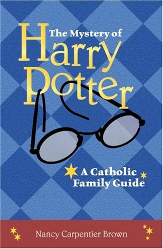 Books: The Mystery of Harry Potter. A Catholic Family Guide
