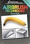 Airbrush Techniques: Basic Skills Workbook 1 (North Light Graphic Workbooks) (v. 1)