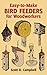 Easy-to-Make Bird Feeders for Woodworkers (Dover Woodworking)