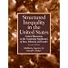 Structured  Inequality in the United States: Discussions on the Continuing Significance of the Race, Ethnicity and Gender (2nd Edition)