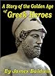 A Story of the Golden Age of Greek Heroes