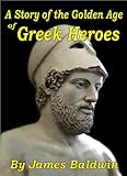 A Story of the Golden Age of Greek Heroes