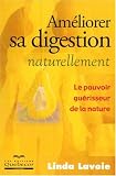 Améliorer sa digestion naturellement: Le pouvoir guérisseur de la nature